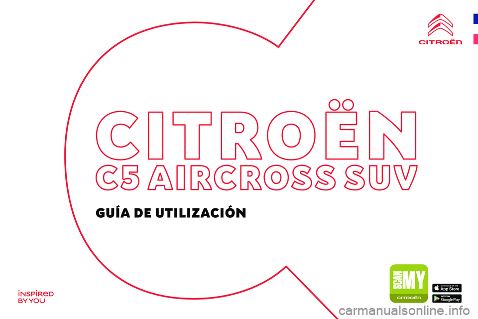 CITROEN C5 AIRCROSS 2022 Manuales de Empleo (in Spanish)
GU\315A DE UTILIZA CITROEN C5 AIRCROSS 2022 Manuales de Empleo (in Spanish)
GU\315A DE UTILIZA