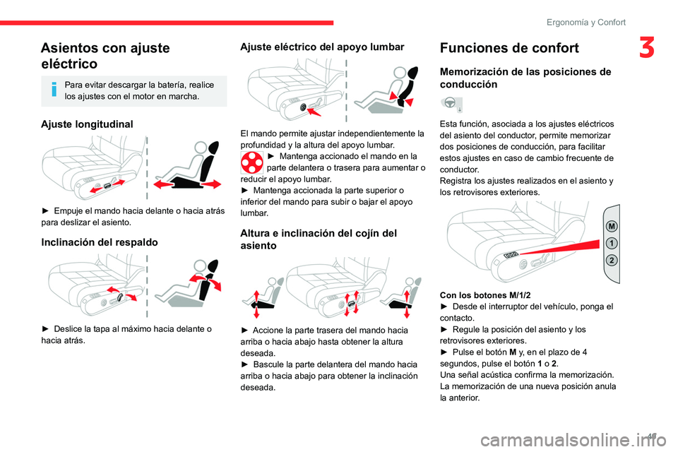 CITROEN C5 AIRCROSS 2022  Manuales de Empleo (in Spanish) 49
ErgonomÃa y Confort
3Asientos con ajuste eléctrico
Para evitar descargar la baterÃa, realice 
los ajustes con el motor en marcha.
Ajuste longitudinal 
 
â–º Empuje el mando hacia delante o hacia CITROEN C5 AIRCROSS 2022  Manuales de Empleo (in Spanish) 49
ErgonomÃa y Confort
3Asientos con ajuste eléctrico
Para evitar descargar la baterÃa, realice 
los ajustes con el motor en marcha.
Ajuste longitudinal 
 
â–º Empuje el mando hacia delante o hacia