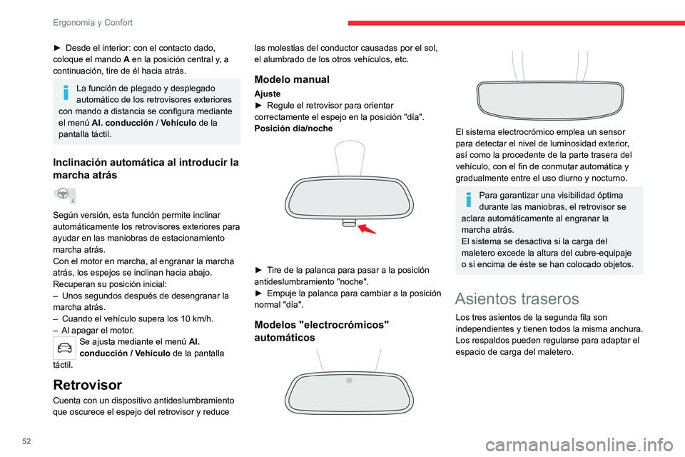 CITROEN C5 AIRCROSS 2022  Manuales de Empleo (in Spanish) 52
Ergonomía y Confort
Reposacabezas traseros 
 
Hay dos posiciones:
– una posición alta , de utilización:
►  levante el reposacabezas al máximo.
– una  posición baja , de almacenamiento, 
