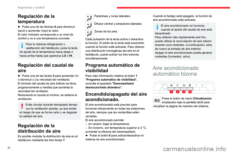 CITROEN C5 AIRCROSS 2022  Manuales de Empleo (in Spanish) 56
ErgonomÃa y Confort
Regulación de la 
temperatura
â–º Pulse una de las flechas 6  para disminuir 
(azul) o aumentar (rojo) el valor.
El valor indicado corresponde a un nivel de 
confort y no a un CITROEN C5 AIRCROSS 2022  Manuales de Empleo (in Spanish) 56
ErgonomÃa y Confort
Regulación de la 
temperatura
â–º Pulse una de las flechas 6  para disminuir 
(azul) o aumentar (rojo) el valor.
El valor indicado corresponde a un nivel de 
confort y no a un