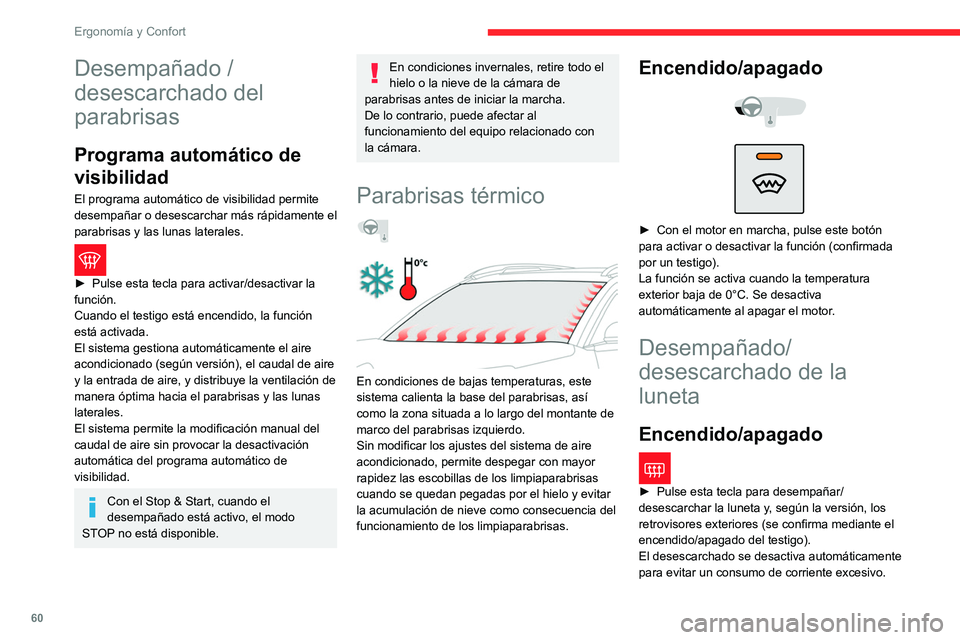 CITROEN C5 AIRCROSS 2022  Manuales de Empleo (in Spanish) 60
ErgonomÃa y Confort
Apague el desempañado/desescarchado de la luneta y de los 
retrovisores exteriores en cuanto deje de ser 
necesario para reducir el consumo de 
carburante.
El desempañado/des CITROEN C5 AIRCROSS 2022  Manuales de Empleo (in Spanish) 60
ErgonomÃa y Confort
Apague el desempañado/desescarchado de la luneta y de los 
retrovisores exteriores en cuanto deje de ser 
necesario para reducir el consumo de 
carburante.
El desempañado/des