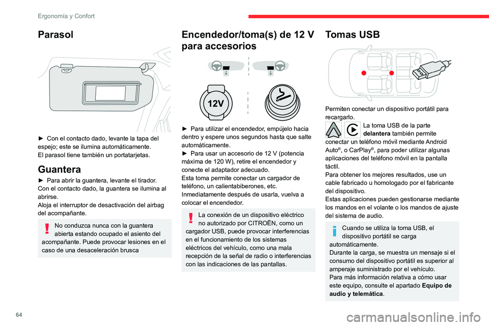 CITROEN C5 AIRCROSS 2022  Manuales de Empleo (in Spanish) 64
Ergonomía y Confort
Cargador inalámbrico de 
teléfono
 
 
 
 
Permite la carga inalámbrica de dispositivos 
portátiles como un smartphone mediante el 
principio de inducción magnética confor