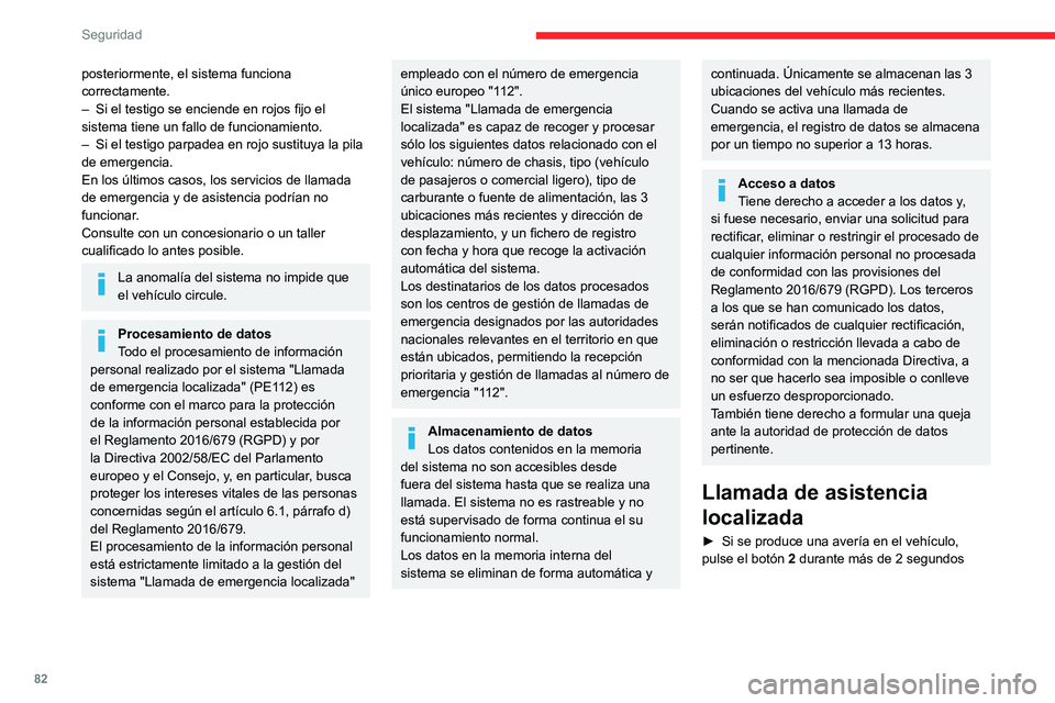 CITROEN C5 AIRCROSS 2022  Manuales de Empleo (in Spanish) 82
Seguridad
posteriormente, el sistema funciona 
correctamente.
– 
Si el testigo se enciende en rojos fijo el 
sistema tiene un fallo de funcionamiento.
–
 
Si el testigo parpadea en rojo sustit CITROEN C5 AIRCROSS 2022  Manuales de Empleo (in Spanish) 82
Seguridad
posteriormente, el sistema funciona 
correctamente.
– 
Si el testigo se enciende en rojos fijo el 
sistema tiene un fallo de funcionamiento.
–
 
Si el testigo parpadea en rojo sustit