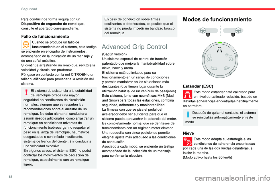 CITROEN C5 AIRCROSS 2022  Manuales de Empleo (in Spanish) 86
Seguridad
Para conducir de forma segura con un 
Dispositivo de enganche de remolque, 
consulte el apartado correspondiente.
Fallo de funcionamiento
Cuando se produce un fallo de 
funcionamiento en  CITROEN C5 AIRCROSS 2022  Manuales de Empleo (in Spanish) 86
Seguridad
Para conducir de forma segura con un 
Dispositivo de enganche de remolque, 
consulte el apartado correspondiente.
Fallo de funcionamiento
Cuando se produce un fallo de 
funcionamiento en