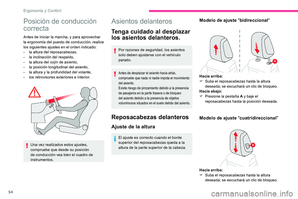 CITROEN C5 AIRCROSS 2020 Manuales de Empleo (in Spanish) 54
Posición de conducción
correcta
Antes de iniciar la marcha, y para aprovechar
la ergonomía del puesto de conducción, realice
los siguientes ajustes en el orden indicado:
-
l
a altura del r CITROEN C5 AIRCROSS 2020 Manuales de Empleo (in Spanish) 54
Posición de conducción
correcta
Antes de iniciar la marcha, y para aprovechar
la ergonomía del puesto de conducción, realice
los siguientes ajustes en el orden indicado:
-
l
a altura del r