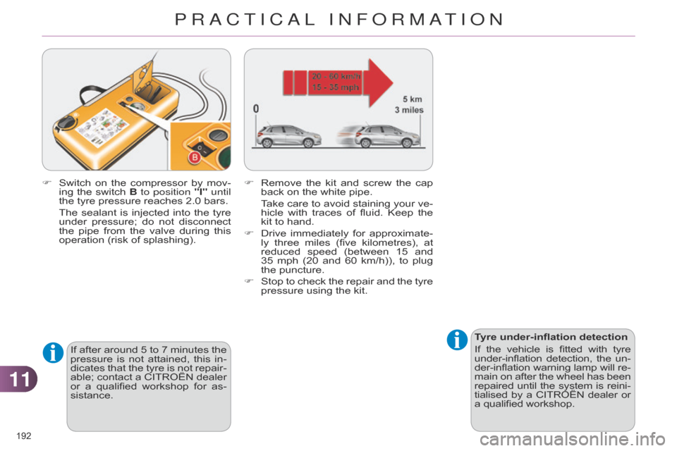 Citroen C4 DAG 2014.5 2.G Owners Manual 1111
192Â
C4-2_en_Chap11_info-pratique_ed01-2014
Tyre under-inflation detection
IfÂ
the
Â
vehicle
Â
is
Â
fitted
Â
with
Â
tyre under-inflation
Â
detection,
Â
the
Â
un
-
der-inflatio Citroen C4 DAG 2014.5 2.G Owners Manual 1111
192Â
C4-2_en_Chap11_info-pratique_ed01-2014
Tyre under-inflation detection
IfÂ
the
Â
vehicle
Â
is
Â
fitted
Â
with
Â
tyre under-inflation
Â
detection,
Â
the
Â
un
-
der-inflatio