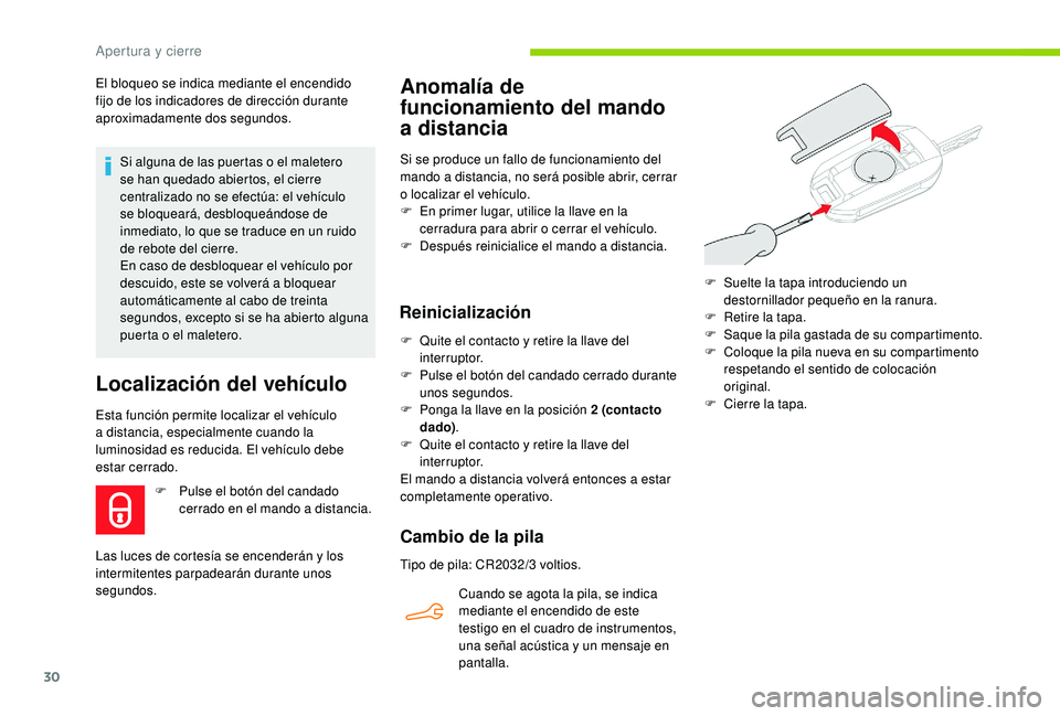 CITROEN C-ELYSÉE 2022 Manuales de Empleo (in Spanish) 30
El bloqueo se indica mediante el encendido
fijo de los indicadores de dirección durante
aproximadamente dos segundos.Si alguna de las puertas o el maletero
se han quedado abiertos, el cierre
c CITROEN C-ELYSÉE 2022 Manuales de Empleo (in Spanish) 30
El bloqueo se indica mediante el encendido
fijo de los indicadores de dirección durante
aproximadamente dos segundos.Si alguna de las puertas o el maletero
se han quedado abiertos, el cierre
c