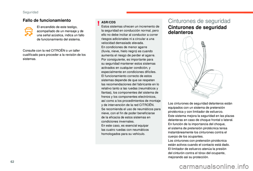 CITROEN C-ELYSÉE 2018 Manuales de Empleo (in Spanish) 62
Fallo de funcionamiento
El encendido de este testigo,
acompañado de un mensaje y de
una señal acústica, indica un fallo
de funcionamiento del sistema.ASR/CDS
Estos sistemas ofrecen un increme CITROEN C-ELYSÉE 2018 Manuales de Empleo (in Spanish) 62
Fallo de funcionamiento
El encendido de este testigo,
acompañado de un mensaje y de
una señal acústica, indica un fallo
de funcionamiento del sistema.ASR/CDS
Estos sistemas ofrecen un increme