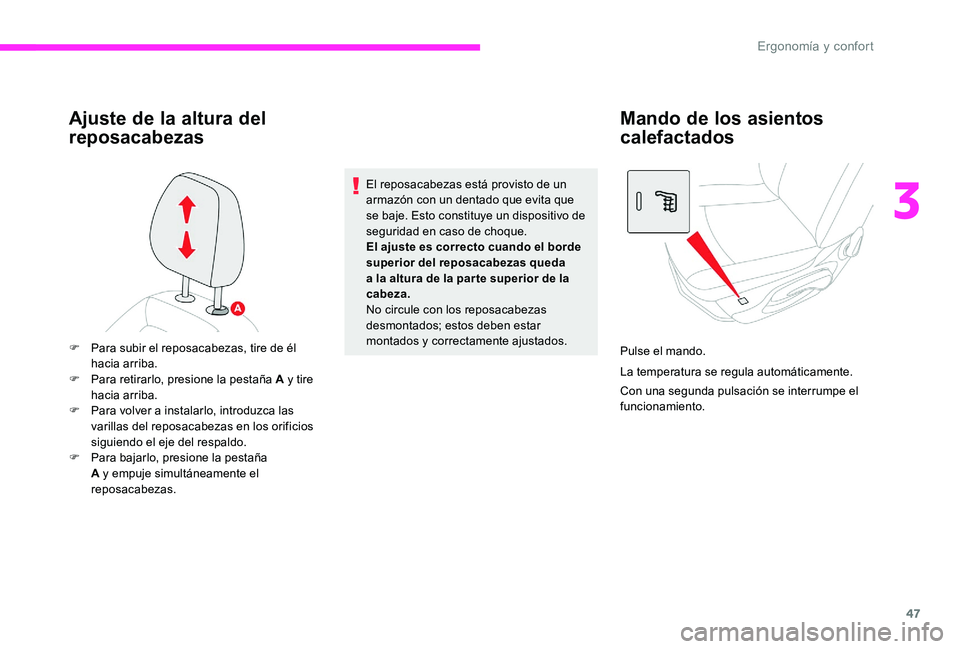 CITROEN C-ELYSÉE 2017 Manuales de Empleo (in Spanish) 47
Ajuste de la altura del
reposacabezas
El reposacabezas está provisto de un
armazón con un dentado que evita que
se baje. Esto constituye un dispositivo de
seguridad en caso de choque.
El ajus CITROEN C-ELYSÉE 2017 Manuales de Empleo (in Spanish) 47
Ajuste de la altura del
reposacabezas
El reposacabezas está provisto de un
armazón con un dentado que evita que
se baje. Esto constituye un dispositivo de
seguridad en caso de choque.
El ajus