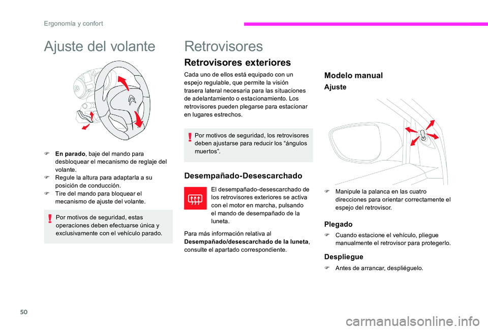 CITROEN C-ELYSÉE 2017 Manuales de Empleo (in Spanish) 50
Ajuste del volante
F En parado, baje del mando para
desbloquear el mecanismo de reglaje del
volante.
F
R
egule la altura para adaptarla a su
posición de conducción.
F
T
ire del mando par CITROEN C-ELYSÉE 2017 Manuales de Empleo (in Spanish) 50
Ajuste del volante
F En parado, baje del mando para
desbloquear el mecanismo de reglaje del
volante.
F
R
egule la altura para adaptarla a su
posición de conducción.
F
T
ire del mando par