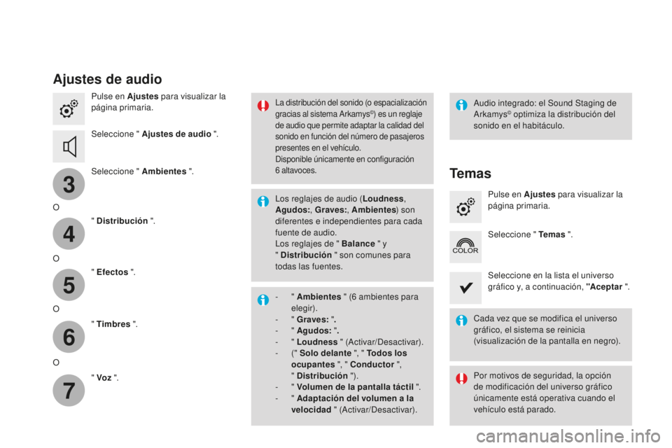 CITROEN DS3 2017 Manuales de Empleo (in Spanish) 3
4
5
6
7
DS3_es_Chap11c_SMEGplus_ed02-2015
Ajustes de audio
Pulse en Ajustes para visualizar la
página primaria.
Seleccione " Ajustes de audio ".
Seleccione " Ambientes ".
O " CITROEN DS3 2017 Manuales de Empleo (in Spanish) 3
4
5
6
7
DS3_es_Chap11c_SMEGplus_ed02-2015
Ajustes de audio
Pulse en Ajustes para visualizar la
página primaria.
Seleccione " Ajustes de audio ".
Seleccione " Ambientes ".
O "