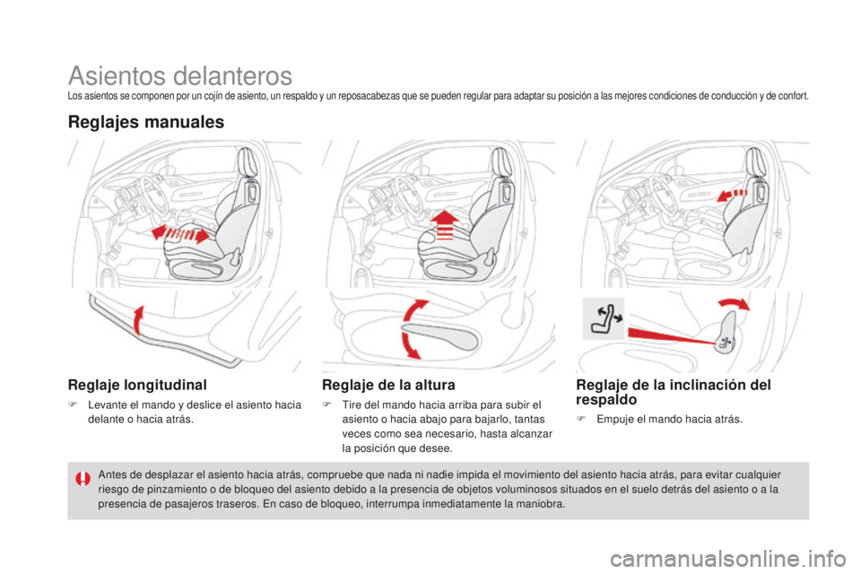 CITROEN DS3 2016  Manuales de Empleo (in Spanish) DS3_es_Chap03_confort_ed01-2015
Asientos delanterosLos asientos se componen por un cojín de asiento, un respaldo y un reposacabezas que se pueden regular para adaptar su posición a las mejores condi