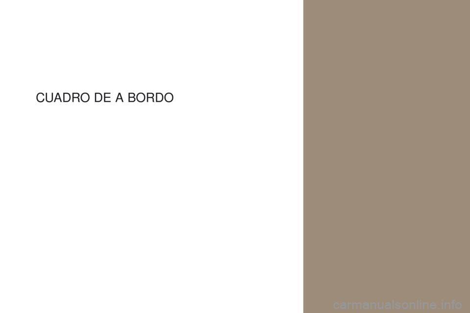 CITROEN DS4 2017  Manuales de Empleo (in Spanish) DS4_es_Chap01_instruments-de-bord_ed01-2016
CUADRO D E   A   BORDO  
