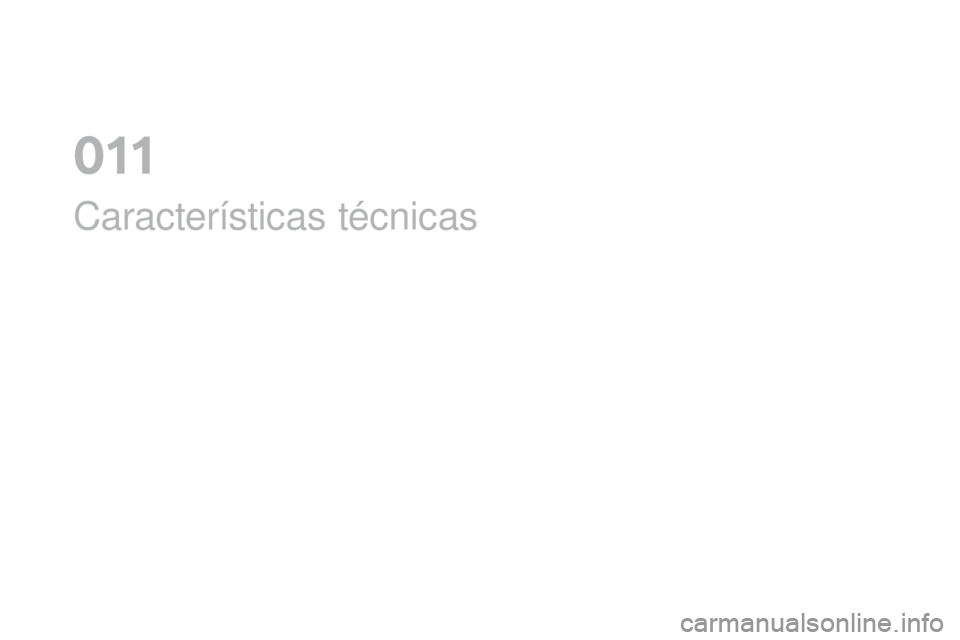 CITROEN DS4 2016  Manuales de Empleo (in Spanish) DS4_es_Chap11_caracteristiques_ed03-2015
Características técnicas
0  