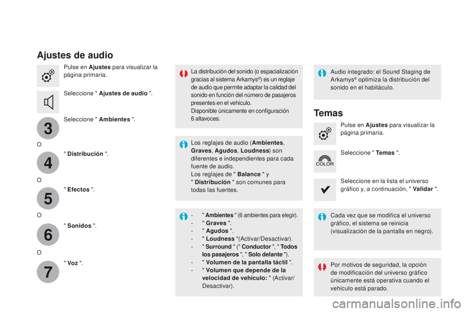 CITROEN DS4 2016 Manuales de Empleo (in Spanish) 3
4
5
6
7
DS4_es_Chap12c_SMEGplus_ed03-2015
Ajustes de audio
Pulse en Ajustes para visualizar la
página primaria.
Seleccione " Ajustes de audio ".
Seleccione " Ambientes ".
O " CITROEN DS4 2016 Manuales de Empleo (in Spanish) 3
4
5
6
7
DS4_es_Chap12c_SMEGplus_ed03-2015
Ajustes de audio
Pulse en Ajustes para visualizar la
página primaria.
Seleccione " Ajustes de audio ".
Seleccione " Ambientes ".
O "
