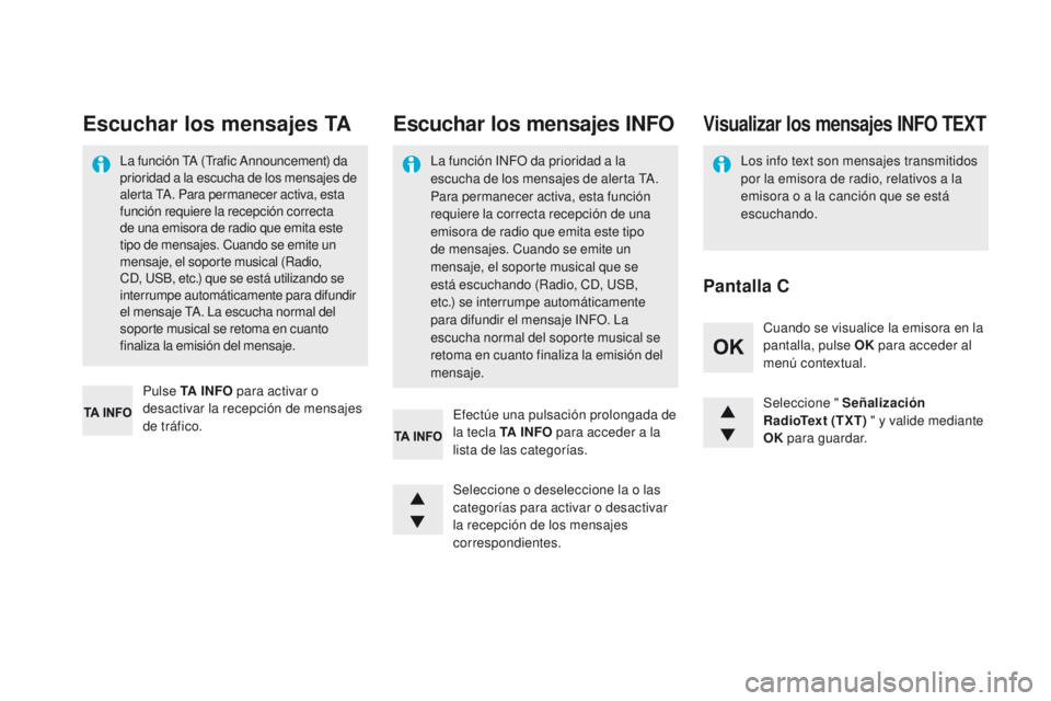 CITROEN DS4 2016 Manuales de Empleo (in Spanish) DS4_es_Chap12d_RD5_ed03-2015
Seleccione " Señalización
RadioText (TXT) " y valide mediante
OK para guardar.
Seleccione o deseleccione la o las
categorías para activar o desactivar
la r CITROEN DS4 2016 Manuales de Empleo (in Spanish) DS4_es_Chap12d_RD5_ed03-2015
Seleccione " Señalización
RadioText (TXT) " y valide mediante
OK para guardar.
Seleccione o deseleccione la o las
categorías para activar o desactivar
la r