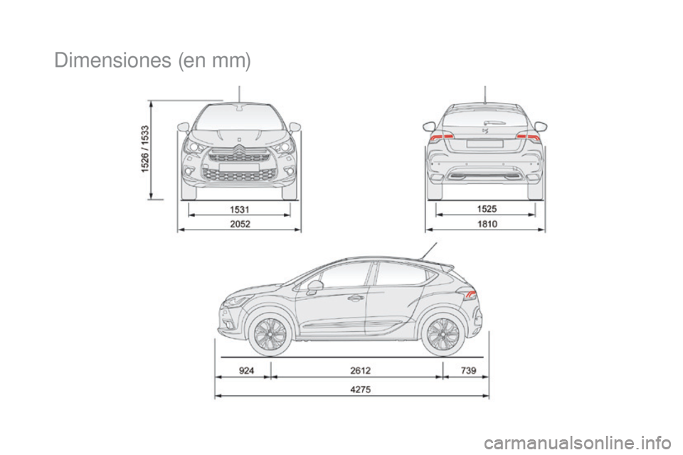 CITROEN DS4 2015 Manuales de Empleo (in Spanish) DS4_es_Chap11_caracteristiques_ed02-2015
Dimensiones (en mm) CITROEN DS4 2015 Manuales de Empleo (in Spanish) DS4_es_Chap11_caracteristiques_ed02-2015
Dimensiones (en mm)