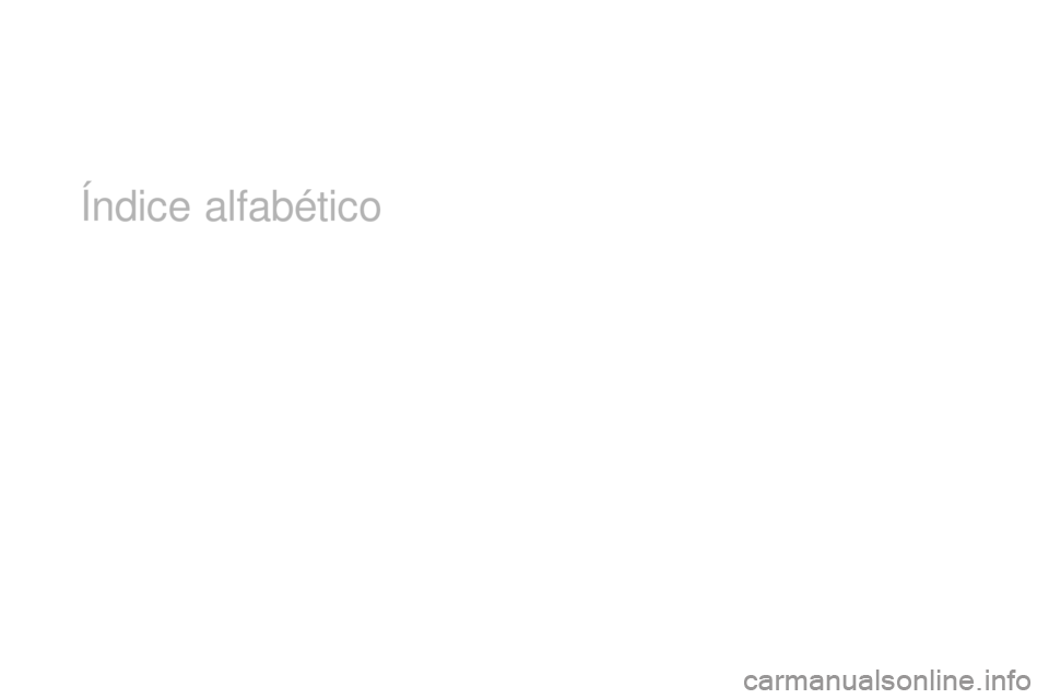 CITROEN DS5 2016 Manuales de Empleo (in Spanish) Índice alfabético CITROEN DS5 2016 Manuales de Empleo (in Spanish) Índice alfabético