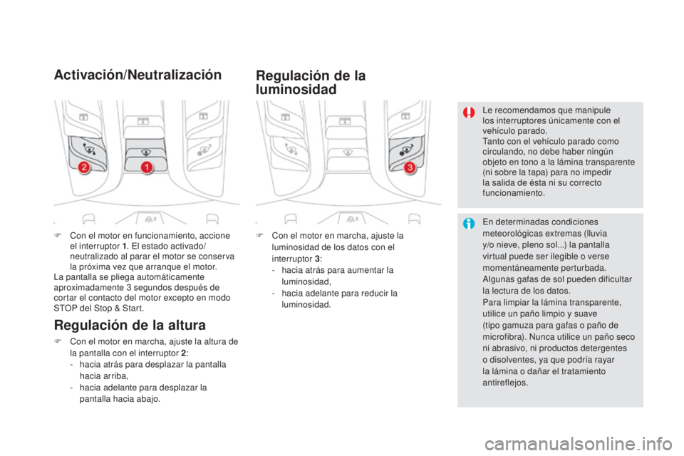 CITROEN DS5 2015  Manuales de Empleo (in Spanish) DS5_es_Chap04_conduite_ed01-2015
F Con el motor en funcionamiento, accione el interruptor   1. El estado activado/
neutralizado al parar el motor se conserva 
la próxima vez que arranque el motor.
La CITROEN DS5 2015  Manuales de Empleo (in Spanish) DS5_es_Chap04_conduite_ed01-2015
F Con el motor en funcionamiento, accione el interruptor   1. El estado activado/
neutralizado al parar el motor se conserva 
la próxima vez que arranque el motor.
La