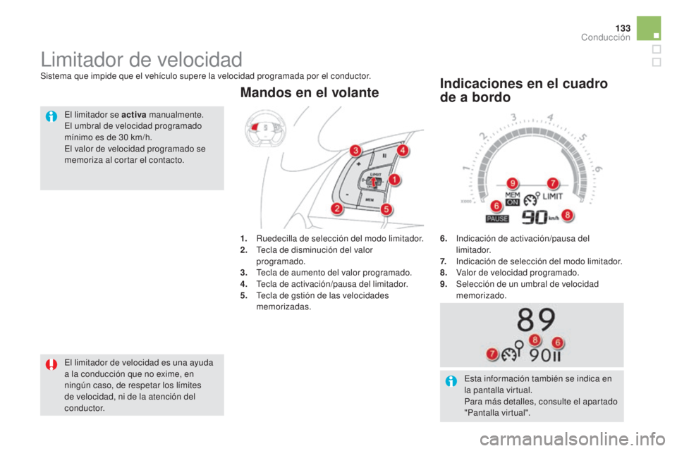 CITROEN DS5 2015  Manuales de Empleo (in Spanish) 133
DS5_es_Chap04_conduite_ed01-2015
6.   Indicación de activación/pausa del 
limitador.
7.  
 
I
 ndicación de selección del modo limitador.
8.  
 
V
 alor de velocidad programado.
9.  
 
Sel
 ec CITROEN DS5 2015  Manuales de Empleo (in Spanish) 133
DS5_es_Chap04_conduite_ed01-2015
6.   Indicación de activación/pausa del 
limitador.
7.  
 
I
 ndicación de selección del modo limitador.
8.  
 
V
 alor de velocidad programado.
9.  
 
Sel
 ec