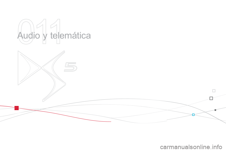 CITROEN DS5 2013  Manuales de Empleo (in Spanish) 011
  Audio y telemática  