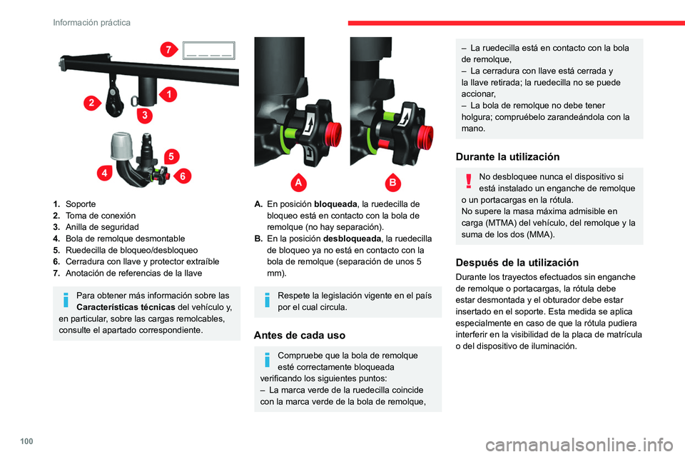 CITROEN JUMPER 2020  Manuales de Empleo (in Spanish) 100
Información práctica
 
1.Soporte
2. Toma de conexión
3. Anilla de seguridad
4. Bola de remolque desmontable
5. Ruedecilla de bloqueo/desbloqueo
6. Cerradura con llave y protector extraíble
7. 