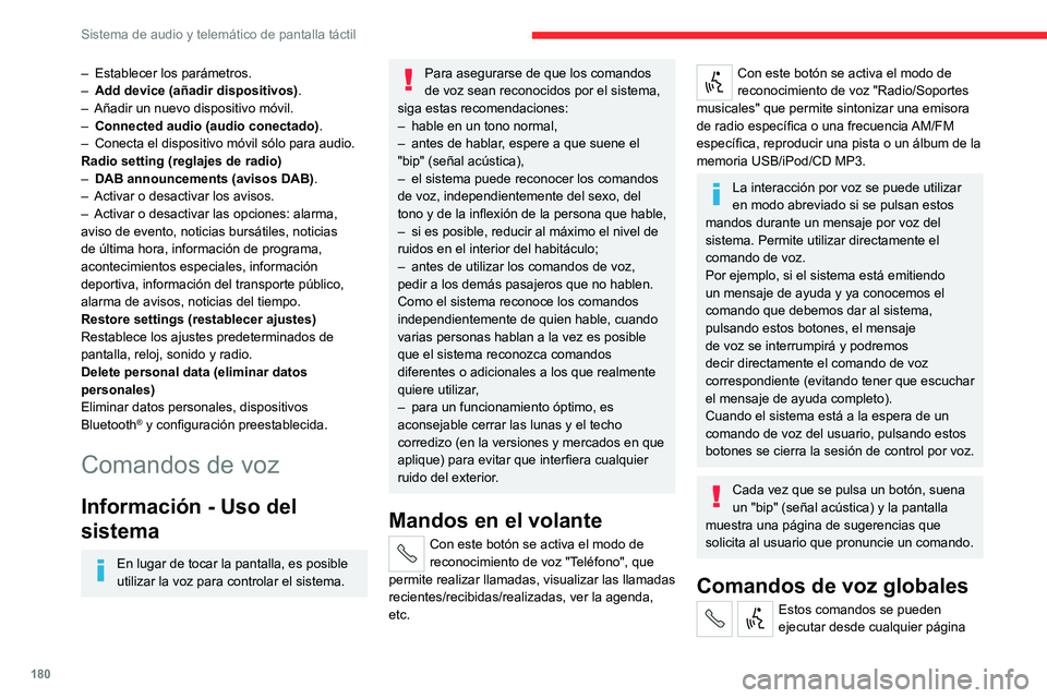 CITROEN JUMPER 2020 Manuales de Empleo (in Spanish) 180
Sistema de audio y telemático de pantalla táctil
– Establecer los parámetros.
– Add device (añadir dispositivos) .
– Añadir un nuevo dispositivo móvil.
– Connected audio (audio co CITROEN JUMPER 2020 Manuales de Empleo (in Spanish) 180
Sistema de audio y telemático de pantalla táctil
– Establecer los parámetros.
– Add device (añadir dispositivos) .
– Añadir un nuevo dispositivo móvil.
– Connected audio (audio co