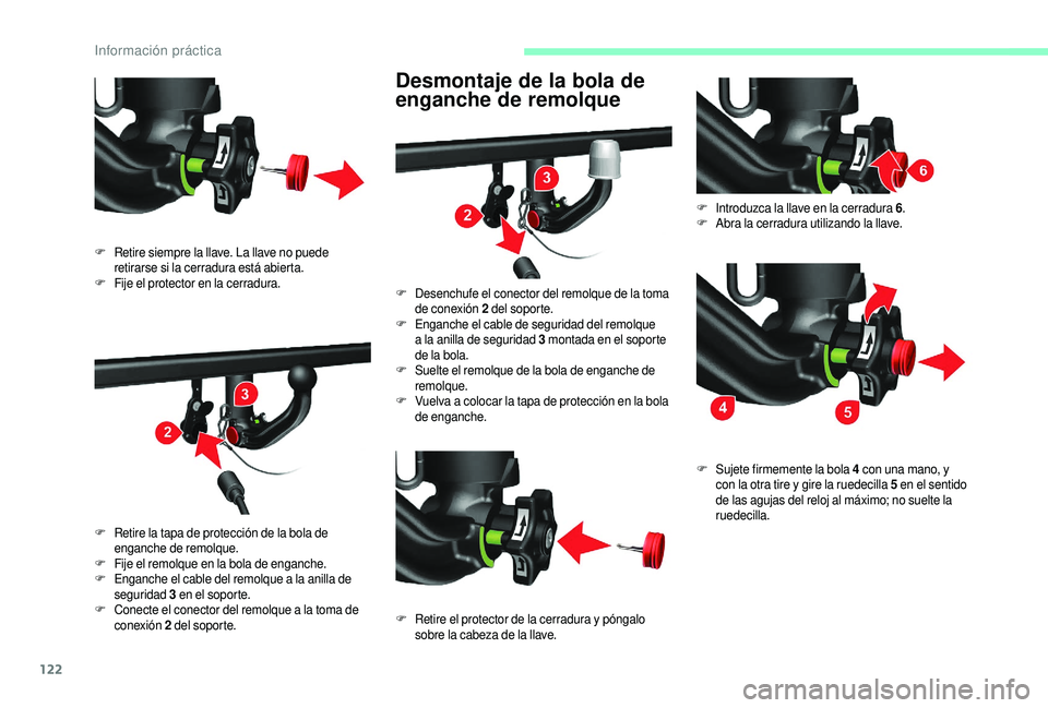 CITROEN JUMPER 2019 Manuales de Empleo (in Spanish) 122
Desmontaje de la bola de
enganche de remolque
F Retire siempre la llave. La llave no puede retirarse si la cerradura está abierta.
F
F
ije el protector en la cerradura.
F
R
etire la tapa de CITROEN JUMPER 2019 Manuales de Empleo (in Spanish) 122
Desmontaje de la bola de
enganche de remolque
F Retire siempre la llave. La llave no puede retirarse si la cerradura está abierta.
F
F
ije el protector en la cerradura.
F
R
etire la tapa de