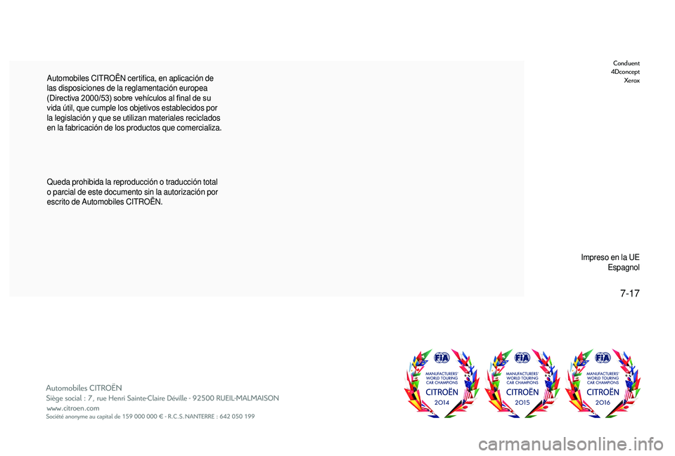 CITROEN JUMPER 2019 Manuales de Empleo (in Spanish) Automobiles CITROËN certifica, en aplicación de
las disposiciones de la reglamentación europea
(Directiva 2000/53) sobre vehículos al final de su
vida útil, que cumple los objetivos establecid CITROEN JUMPER 2019 Manuales de Empleo (in Spanish) Automobiles CITROËN certifica, en aplicación de
las disposiciones de la reglamentación europea
(Directiva 2000/53) sobre vehículos al final de su
vida útil, que cumple los objetivos establecid