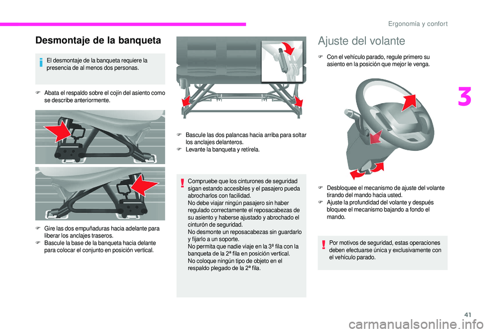 CITROEN JUMPER 2019 Manuales de Empleo (in Spanish) 41
Desmontaje de la banqueta
El desmontaje de la banqueta requiere la
presencia de al menos dos personas.
F
A
bata el respaldo sobre el cojÃn del asiento como
se describe anteriormente.
Compruebe CITROEN JUMPER 2019 Manuales de Empleo (in Spanish) 41
Desmontaje de la banqueta
El desmontaje de la banqueta requiere la
presencia de al menos dos personas.
F
A
bata el respaldo sobre el cojÃn del asiento como
se describe anteriormente.
Compruebe