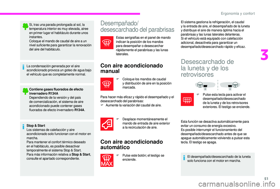 CITROEN JUMPER 2019 Manuales de Empleo (in Spanish) 51
Si, tras una parada prolongada al sol, la
temperatura interior es muy elevada, airee
en primer lugar el habitáculo durante unos
instantes.
Coloque el mando de caudal de aire a un
nivel sufici CITROEN JUMPER 2019 Manuales de Empleo (in Spanish) 51
Si, tras una parada prolongada al sol, la
temperatura interior es muy elevada, airee
en primer lugar el habitáculo durante unos
instantes.
Coloque el mando de caudal de aire a un
nivel sufici