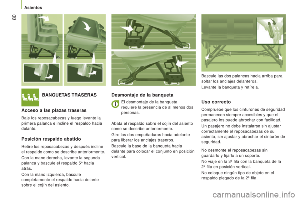 CITROEN JUMPER 2017 Manuales de Empleo (in Spanish) 80
Jumper_es_Chap03_Ergo-et-confort_ed01-2016
BANQUETAS TRASERASDesmontaje de la banquetaUso correcto
Compruebe que los cinturones de seguridad
permanecen siempre accesibles y que el
pasajero los p CITROEN JUMPER 2017 Manuales de Empleo (in Spanish) 80
Jumper_es_Chap03_Ergo-et-confort_ed01-2016
BANQUETAS TRASERASDesmontaje de la banquetaUso correcto
Compruebe que los cinturones de seguridad
permanecen siempre accesibles y que el
pasajero los p