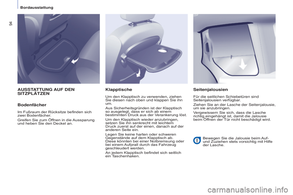 CITROEN BERLINGO MULTISPACE 2015 Betriebsanleitungen (in German) 94
Berlingo-2-VP_de_Chap04_Ergonomie_ed01-2015Berlingo-2-VP_de_Chap04_Ergonomie_ed01-2015
AUSSTATTUNG AUF DEN
S ITZPL ä TZEN
Bodenfächer
Im Fußraum der Rücksitze befinden sich
zwei Bodenfächer. CITROEN BERLINGO MULTISPACE 2015 Betriebsanleitungen (in German) 94
Berlingo-2-VP_de_Chap04_Ergonomie_ed01-2015Berlingo-2-VP_de_Chap04_Ergonomie_ed01-2015
AUSSTATTUNG AUF DEN
S ITZPL ä TZEN
Bodenfächer
Im Fußraum der Rücksitze befinden sich
zwei Bodenfächer.