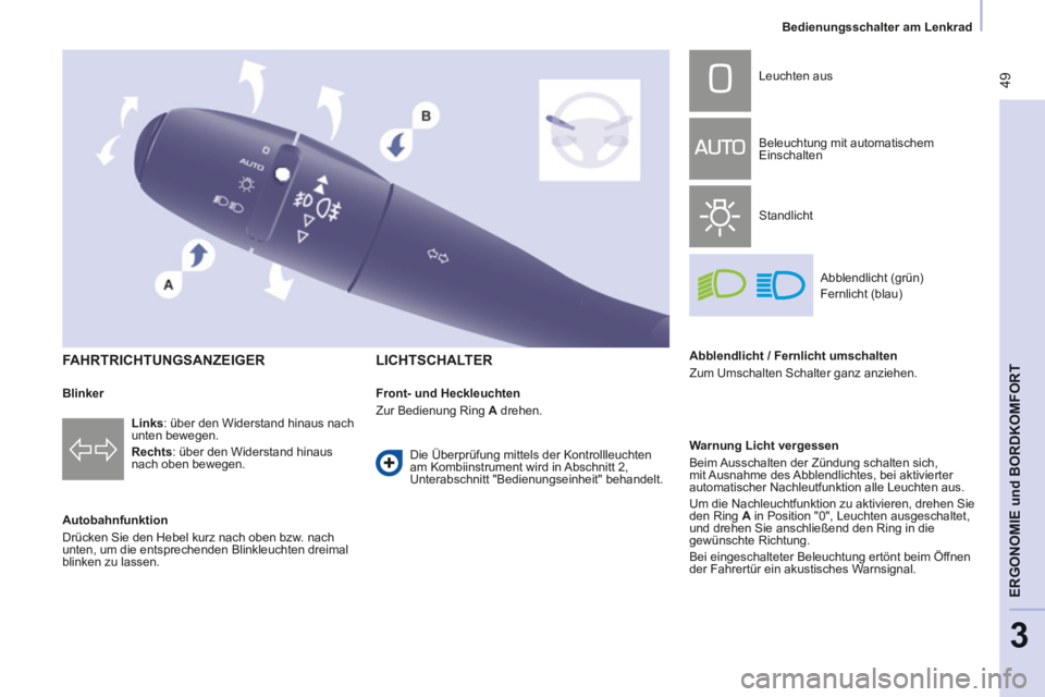 CITROEN BERLINGO MULTISPACE 2014 Betriebsanleitungen (in German) 49
Bedienungsschalter am Lenkrad
ERGONOMIE
und
BORDKOMFORT
3
Berlingo-2-VP-papier_de_Chap03_Ergonomie_ed01-2014_CA
FAHRTRICHTUNGSANZEIGER
Autobahnfunktion
Drücken Sie den Hebel ku CITROEN BERLINGO MULTISPACE 2014 Betriebsanleitungen (in German) 49
Bedienungsschalter am Lenkrad
ERGONOMIE
und
BORDKOMFORT
3
Berlingo-2-VP-papier_de_Chap03_Ergonomie_ed01-2014_CA
FAHRTRICHTUNGSANZEIGER
Autobahnfunktion
Drücken Sie den Hebel ku