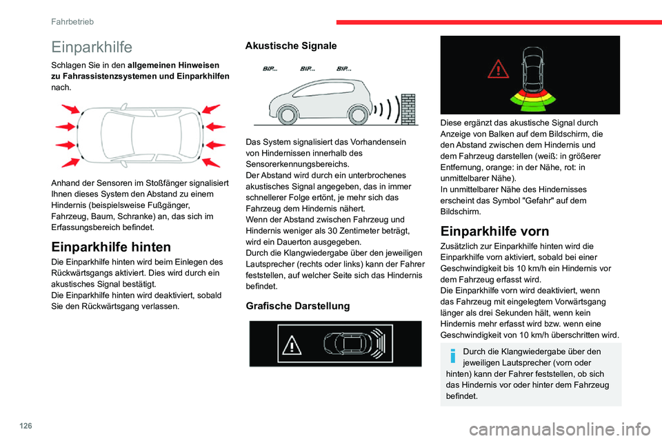CITROEN C3 AIRCROSS 2021  Betriebsanleitungen (in German) 126
Fahrbetrieb
Deaktivierung / Aktivierung
Mit / ohne Audiosystem 
  
 
► Drücken Sie diese Taste, um das System zu deaktivieren oder zu aktivieren.
Die Kontrollleuchte  leuchtet auf, wenn das 
Sy