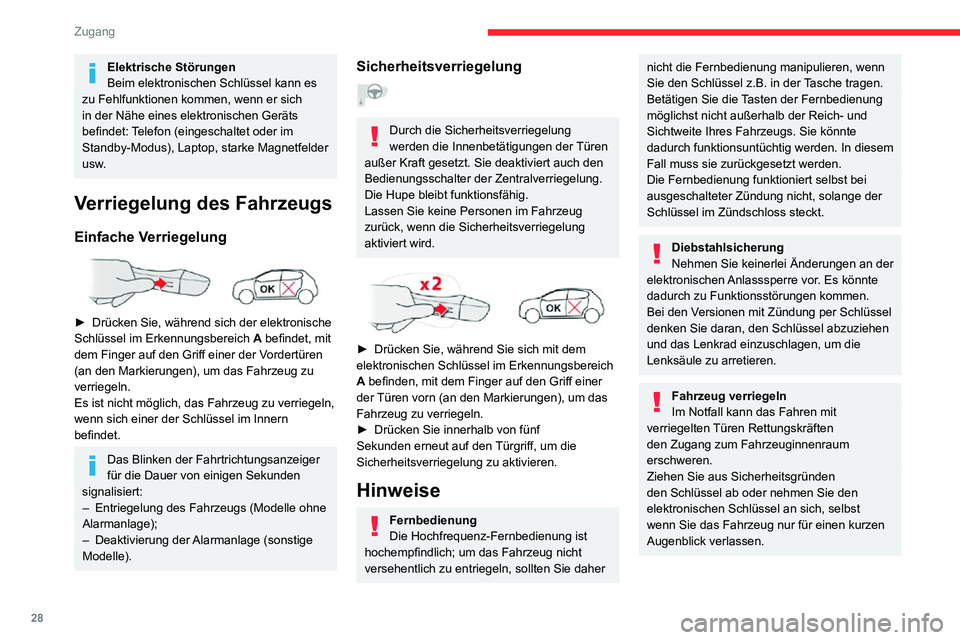 CITROEN C3 AIRCROSS 2021  Betriebsanleitungen (in German) 28
Zugang
Beim Kauf eines Gebrauchtwagens:Lassen Sie die Schlüsselcodes von 
einem Vertreter des CITROËN-Händlernetzes 
speichern, um sicherzugehen, dass die 
in Ihrem Besitz befindlichen Schlüsse