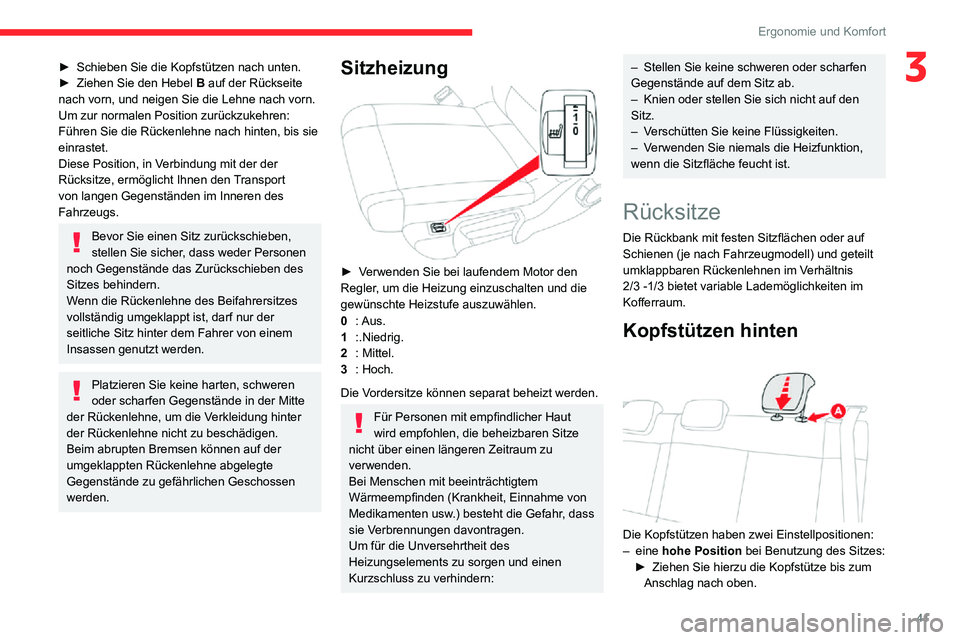 CITROEN C3 AIRCROSS 2021 Betriebsanleitungen (in German) 41
Ergonomie und Komfort
3► Schieben Sie die Kopfstützen nach unten.► Ziehen Sie den Hebel B auf der Rückseite
nach vorn, und neigen Sie die Lehne nach vorn.
Um zur normalen Position zurückzuk CITROEN C3 AIRCROSS 2021 Betriebsanleitungen (in German) 41
Ergonomie und Komfort
3► Schieben Sie die Kopfstützen nach unten.► Ziehen Sie den Hebel B auf der Rückseite
nach vorn, und neigen Sie die Lehne nach vorn.
Um zur normalen Position zurückzuk