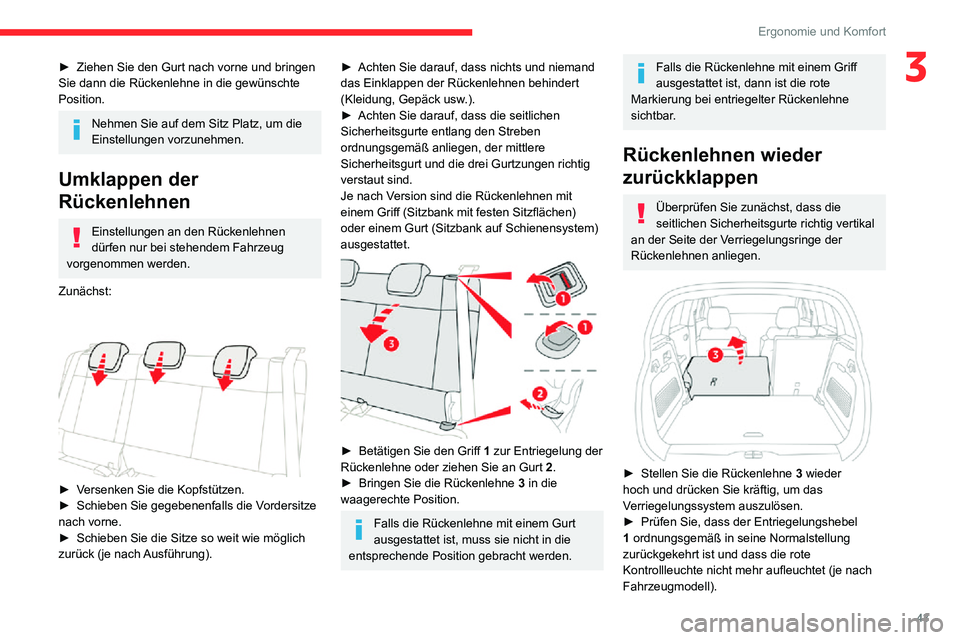 CITROEN C3 AIRCROSS 2021 Betriebsanleitungen (in German) 43
Ergonomie und Komfort
3► Ziehen Sie den Gurt nach vorne und bringen Sie dann die Rückenlehne in die gewünschte
Position.
Nehmen Sie auf dem Sitz Platz, um die
Einstellungen vorzunehmen.
Umkla CITROEN C3 AIRCROSS 2021 Betriebsanleitungen (in German) 43
Ergonomie und Komfort
3► Ziehen Sie den Gurt nach vorne und bringen Sie dann die Rückenlehne in die gewünschte
Position.
Nehmen Sie auf dem Sitz Platz, um die
Einstellungen vorzunehmen.
Umkla