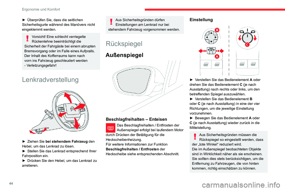 CITROEN C3 AIRCROSS 2021 Betriebsanleitungen (in German) 44
Ergonomie und Komfort
Manuelles Einklappen
Sie können die Spiegel manuell einklappen
(Hindernis beim Parken, enge Garage ...).
► Klappen Sie den Spiegel in Richtung Fahrzeug.
Elektrisch einkla CITROEN C3 AIRCROSS 2021 Betriebsanleitungen (in German) 44
Ergonomie und Komfort
Manuelles Einklappen
Sie können die Spiegel manuell einklappen
(Hindernis beim Parken, enge Garage ...).
► Klappen Sie den Spiegel in Richtung Fahrzeug.
Elektrisch einkla