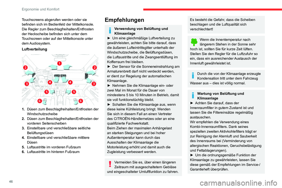 CITROEN C3 AIRCROSS 2021 Betriebsanleitungen (in German) 46
Ergonomie und Komfort
STOP & START
Heizung und Klimaanlage funktionieren
nur, wenn der Motor läuft.
Deaktivieren Sie vorübergehend das STOP
& START-System, um eine angenehme
Temperatur im Inne CITROEN C3 AIRCROSS 2021 Betriebsanleitungen (in German) 46
Ergonomie und Komfort
STOP & START
Heizung und Klimaanlage funktionieren
nur, wenn der Motor läuft.
Deaktivieren Sie vorübergehend das STOP
& START-System, um eine angenehme
Temperatur im Inne