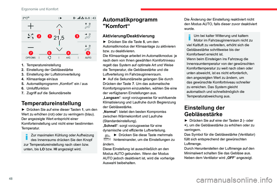 CITROEN C3 AIRCROSS 2021 Betriebsanleitungen (in German) 48
Ergonomie und Komfort
Einstellung der
Luftstromverteilung
► Drücken Sie die Tasten 3, um die
Luftstromverteilung im Fahrzeuginnenraum
einzustellen.
Windschutzscheibe
Mittlere und seitliche B CITROEN C3 AIRCROSS 2021 Betriebsanleitungen (in German) 48
Ergonomie und Komfort
Einstellung der
Luftstromverteilung
► Drücken Sie die Tasten 3, um die
Luftstromverteilung im Fahrzeuginnenraum
einzustellen.
Windschutzscheibe
Mittlere und seitliche B