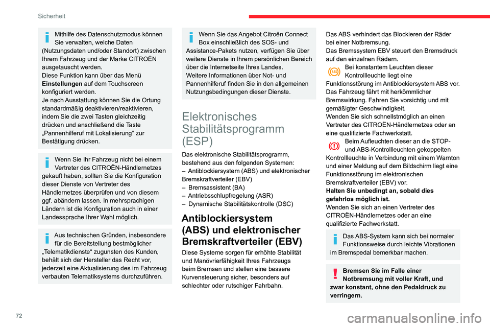 CITROEN C3 AIRCROSS 2021 Betriebsanleitungen (in German) 72
Sicherheit
Achten Sie beim Radwechsel (Reifen und Felgen) darauf, dass die Räder für
Ihr Fahrzeugs zugelassen sind.
Lassen Sie die Systeme nach einem
Aufprall von einem Vertreter des
CITROËN- CITROEN C3 AIRCROSS 2021 Betriebsanleitungen (in German) 72
Sicherheit
Achten Sie beim Radwechsel (Reifen und Felgen) darauf, dass die Räder für
Ihr Fahrzeugs zugelassen sind.
Lassen Sie die Systeme nach einem
Aufprall von einem Vertreter des
CITROËN-
