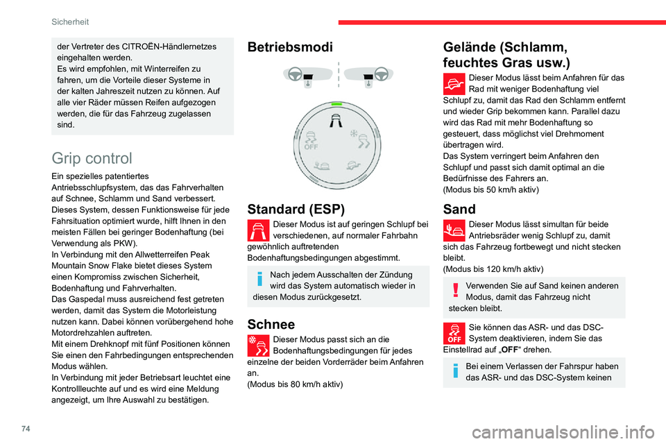 CITROEN C3 AIRCROSS 2021 Betriebsanleitungen (in German) 74
Sicherheit
Einfluss mehr auf den Antrieb oder die Bremsen.
Diese Systeme werden ab einer
Geschwindigkeit von 50 km/h oder bei jedem Einschalten der Zündung erneut aktiviert.
Empfehlungen
Das Fahr CITROEN C3 AIRCROSS 2021 Betriebsanleitungen (in German) 74
Sicherheit
Einfluss mehr auf den Antrieb oder die Bremsen.
Diese Systeme werden ab einer
Geschwindigkeit von 50 km/h oder bei jedem Einschalten der Zündung erneut aktiviert.
Empfehlungen
Das Fahr