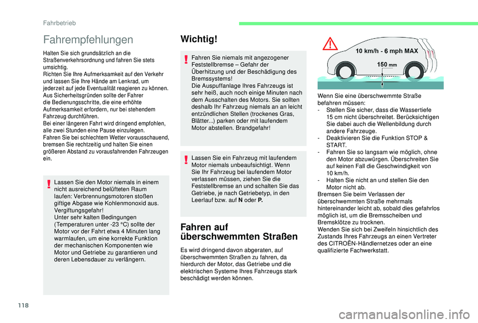 CITROEN C3 AIRCROSS 2019 Betriebsanleitungen (in German) 118
Fahrempfehlungen
Halten Sie sich grundsätzlich an die
Straßenverkehrsordnung und fahren Sie stets
umsichtig.
Richten Sie Ihre Aufmerksamkeit auf den Verkehr
und lassen Sie Ihre Hände am Lenk CITROEN C3 AIRCROSS 2019 Betriebsanleitungen (in German) 118
Fahrempfehlungen
Halten Sie sich grundsätzlich an die
Straßenverkehrsordnung und fahren Sie stets
umsichtig.
Richten Sie Ihre Aufmerksamkeit auf den Verkehr
und lassen Sie Ihre Hände am Lenk