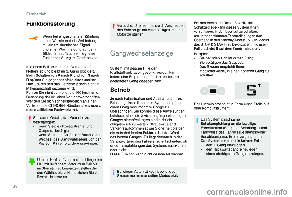 CITROEN C3 AIRCROSS 2019 Betriebsanleitungen (in German) 128
Funktionsstörung
Wenn bei eingeschalteter Zündung
diese Warnleuchte in Verbindung
mit einem akustischen Signal
und einer Warnmeldung auf dem
Bildschirm aufleuchtet, liegt eine
Funktionsstö CITROEN C3 AIRCROSS 2019 Betriebsanleitungen (in German) 128
Funktionsstörung
Wenn bei eingeschalteter Zündung
diese Warnleuchte in Verbindung
mit einem akustischen Signal
und einer Warnmeldung auf dem
Bildschirm aufleuchtet, liegt eine
Funktionsstö