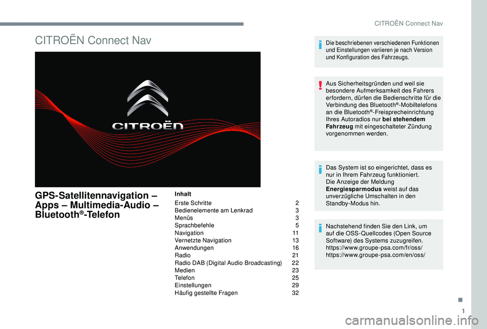 CITROEN C3 AIRCROSS 2019  Betriebsanleitungen (in German) 1
CITROËN Connect Nav
GPS-Satellitennavigation – 
Apps – Multimedia-Audio – 
Bluetooth
®-Telefon
Inhalt
Erste Schritte 
2
B

edienelemente am Lenkrad
 3
M

enüs  
3
Sp

rachbefehle
 
 5
Navig