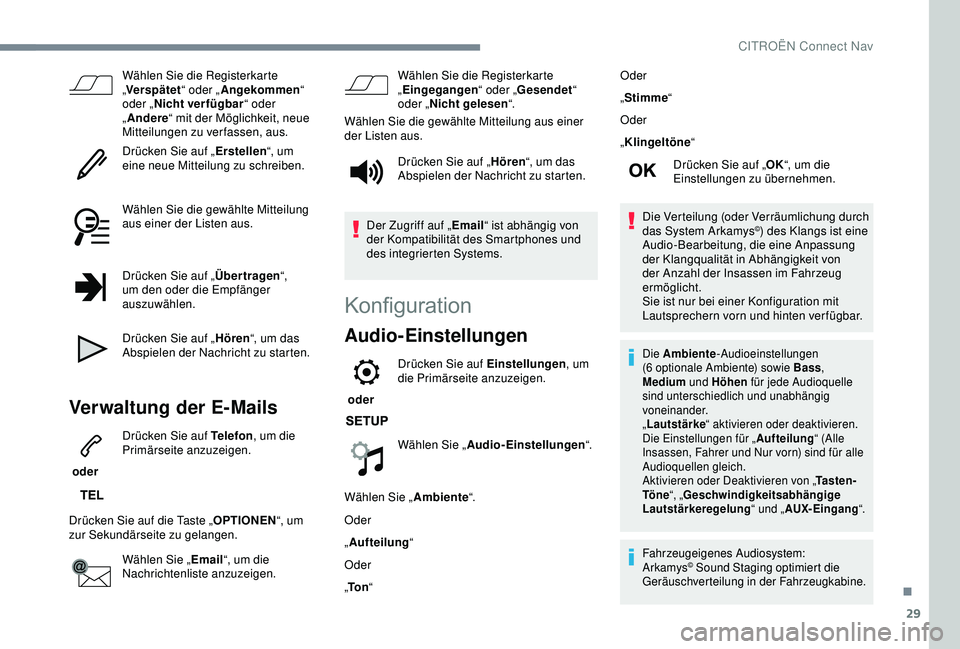 CITROEN C3 AIRCROSS 2019 Betriebsanleitungen (in German) 29
Wählen Sie die Registerkarte
„Verspätet “ oder „Angekommen “
oder „ Nicht verfügbar “ oder
„ Andere “ mit der Möglichkeit, neue
Mitteilungen zu verfassen, aus.
Drücken Sie CITROEN C3 AIRCROSS 2019 Betriebsanleitungen (in German) 29
Wählen Sie die Registerkarte
„Verspätet “ oder „Angekommen “
oder „ Nicht verfügbar “ oder
„ Andere “ mit der Möglichkeit, neue
Mitteilungen zu verfassen, aus.
Drücken Sie