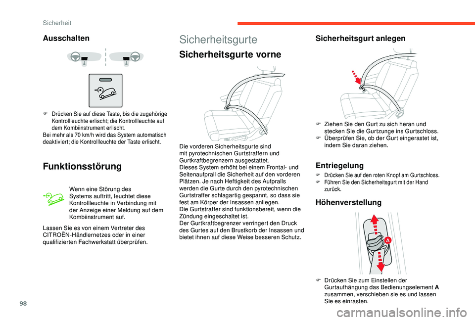 CITROEN C3 AIRCROSS 2019 Betriebsanleitungen (in German) 98
Ausschalten
Funktionsstörung
Wenn eine Störung des
Systems auftritt, leuchtet diese
Kontrollleuchte in Verbindung mit
der Anzeige einer Meldung auf dem
Kombiinstrument auf.
F Drücken Sie auf CITROEN C3 AIRCROSS 2019 Betriebsanleitungen (in German) 98
Ausschalten
Funktionsstörung
Wenn eine Störung des
Systems auftritt, leuchtet diese
Kontrollleuchte in Verbindung mit
der Anzeige einer Meldung auf dem
Kombiinstrument auf.
F Drücken Sie auf