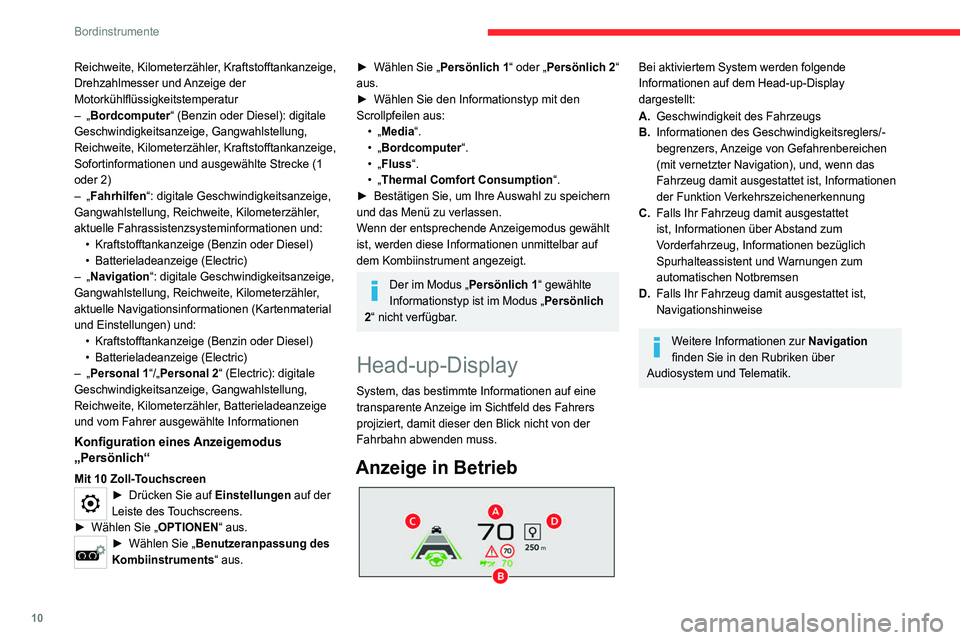 CITROEN C4 2021  Betriebsanleitungen (in German) 10
Bordinstrumente
Wählschalter 
 
 
 
1. Einschalten
2. Ausschalten (lange drücken)
3. Helligkeitsregelung
4. Höhenverstellung des Displays
Aktivierung/Deaktivierung
► Drücken Sie bei laufendem