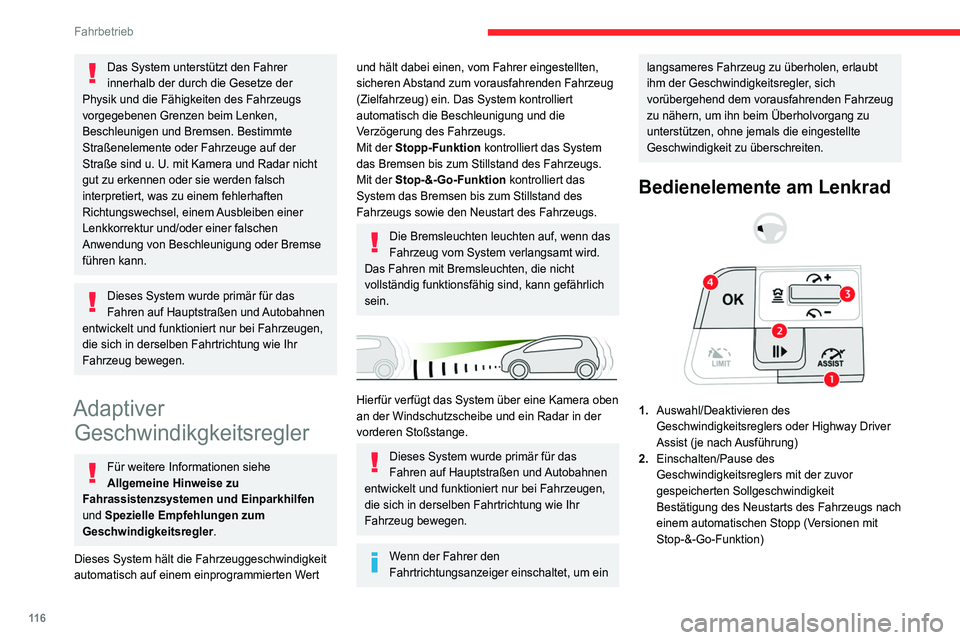CITROEN C4 2021 Betriebsanleitungen (in German) 11 6
Fahrbetrieb
3.Erhöhen/Verringern der eingestellten
Geschwindigkeit (wenn der
Geschwindigkeitsregler aktiviert ist)
Aktivierung des Geschwindigkeitsreglers läuft
(wenn der Geschwindigkeitsreg CITROEN C4 2021 Betriebsanleitungen (in German) 11 6
Fahrbetrieb
3.Erhöhen/Verringern der eingestellten
Geschwindigkeit (wenn der
Geschwindigkeitsregler aktiviert ist)
Aktivierung des Geschwindigkeitsreglers läuft
(wenn der Geschwindigkeitsreg